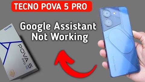 techno pova 5 Pro Google assistant not working, how to fix Google assistant problem in techno pova 5