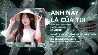 Anh Này Là Của Tui Remix (Ver Cực Phẩm) | Pinky Vanh - Em Đây Không Thiếu Không Thiếu Thứ Gì Remix