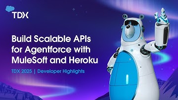 Build Scalable APIs for Agentforce with MuleSoft and Heroku | TDX 2025: Developer Highlights