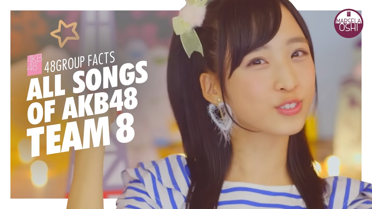 【All Songs】AKB48 Team 8 | Team Songs