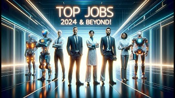 Top Upcoming Best Jobs for the Next Decade | Future Careers 2024 & Beyond!