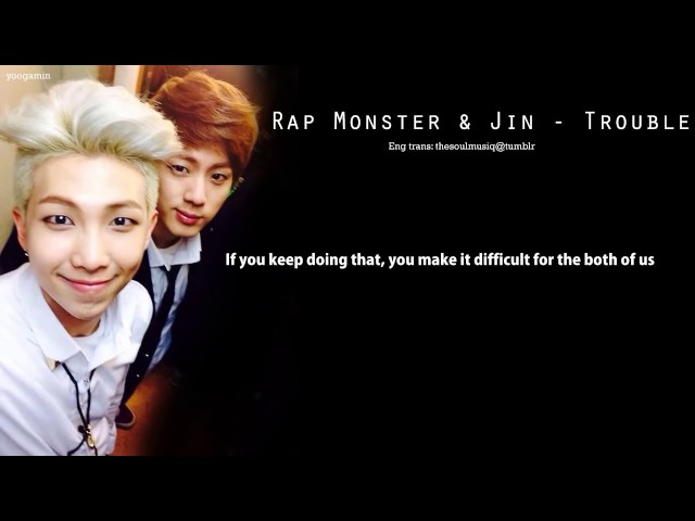 Eng Lyrics] Rap Monster & Jin - Trouble Diana Tvsanders - Youtube