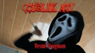 Çığlık At - Resmi Fragman
