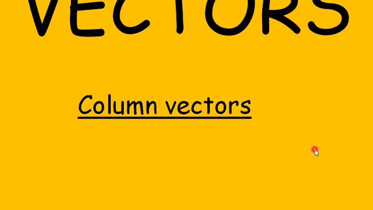 COLUMN VECTORS - YouTube