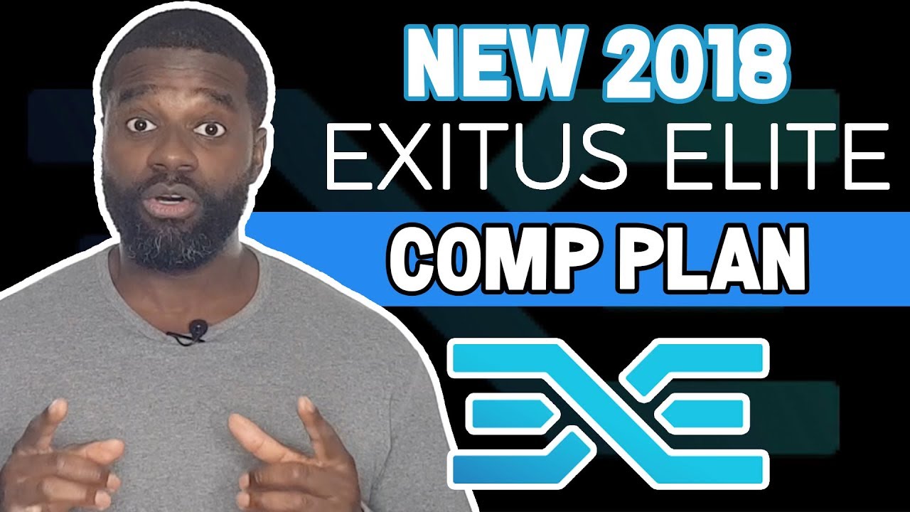 New Exitus Elite Compensation Plan 2018 - Exitus Elite You First Comp Plan