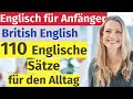 Englisch leicht gemacht: 110 wichtige Sätze für den Alltag – direkt von Briten erklärt!