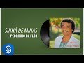 Pedrinho da Flor - Sinhá De Minas (Álbum Completo: Na Luz Das Estrelas)