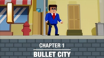 ✅ Mr Bullet 3D / Gameplay Walkthrough / Chapter 1 / Bullet City / Part 1