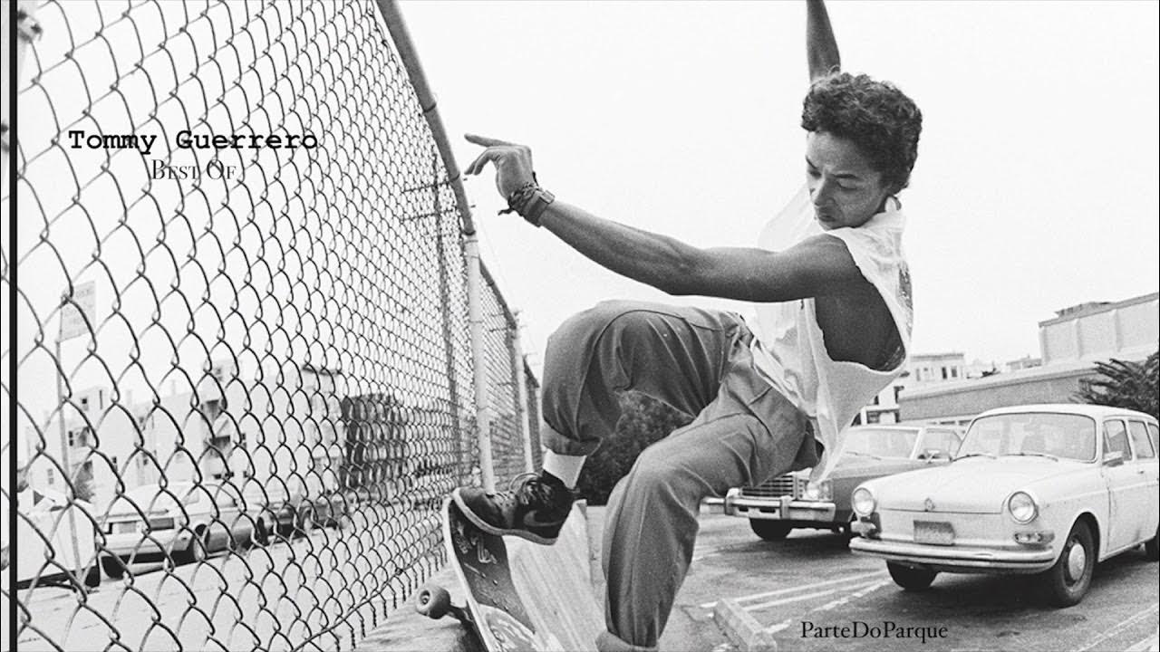 Tommy Guerrero Best Of | 最高の Tommy Guerrero Best Of | 最高の
