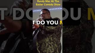 RANDY MAC Newest Comedian On The Block