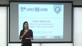 Lunch & Learn: Public Works 101 – When Private Development Triggers Public Improvements