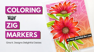 Gina K Designs : Coloring With Zig Clean Color Real Brush Markers