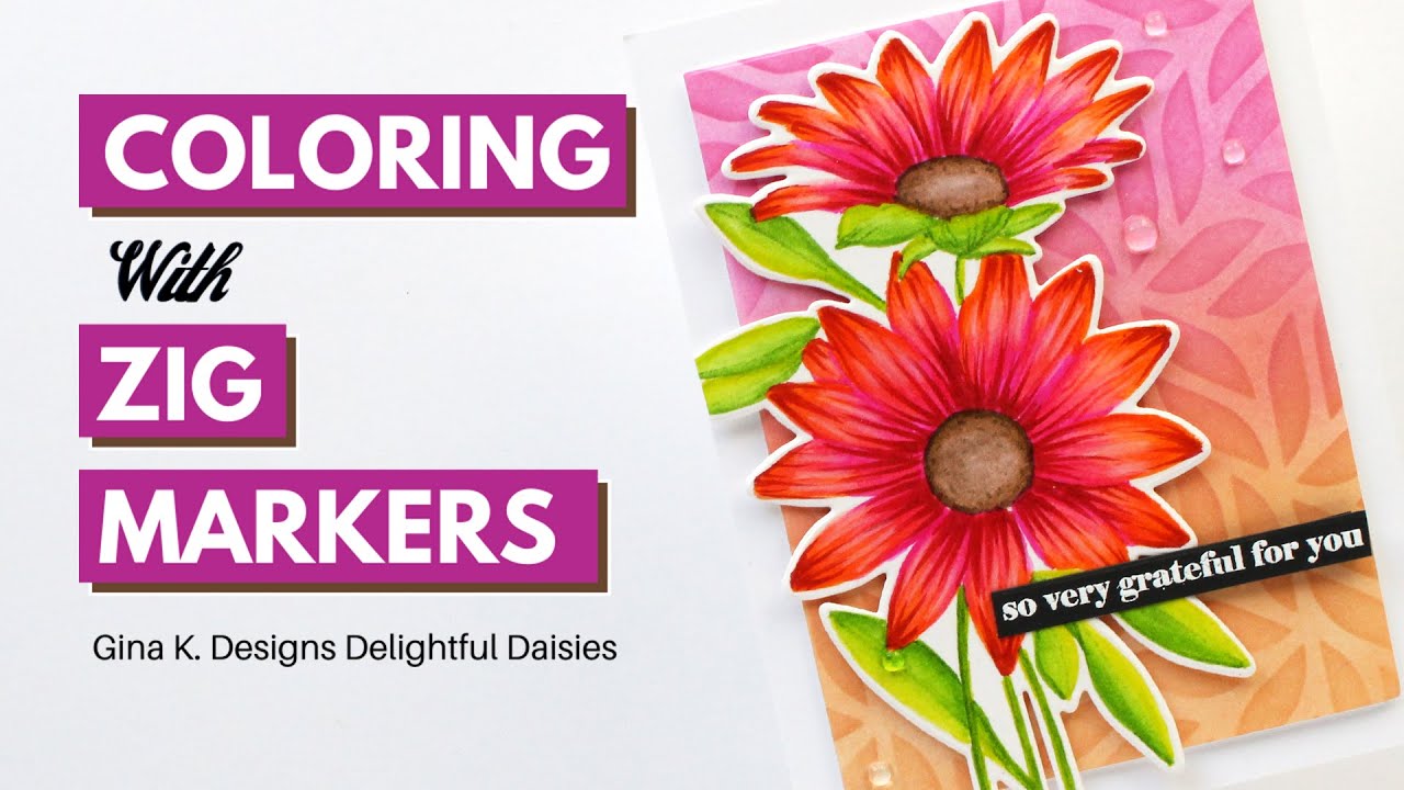 Gina K Designs : Coloring With Zig Clean Color Real Brush Markers