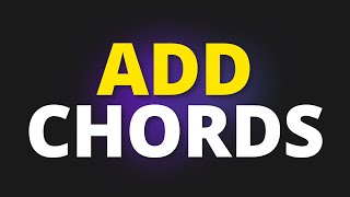 The New Way To Use Add Chords