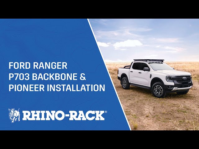 Rhino-Rack | Ford Ranger P703 Backbone and Pioneer Installation class=