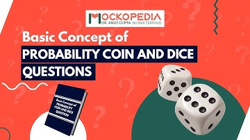 Basic Concept of PROBABILITY COIN AND DICE QUESTION || by Dr Anuj Gupta || Mockopedia