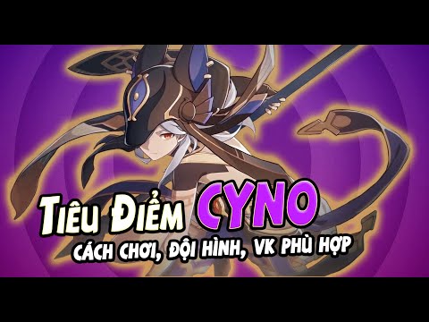 Tiêu Điểm CYNO – Hướng dẫn cách build, vũ khí và đội hình phù hợp | Bécon Genshin Impact