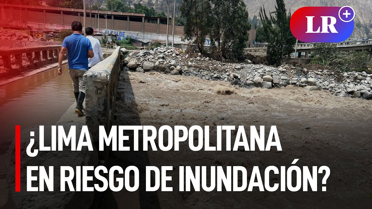 15 distritos de Lima Metropolitana expuestos a inundaciones | #LR - YouTube