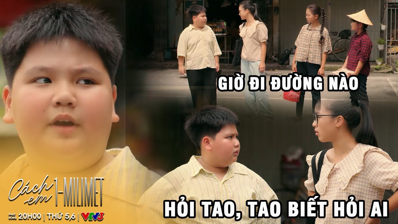 CÁCH EM 1 MILIMET - TẬP  5 |  Chiến đo thể hiện mình là người hiểu biết và cái kết