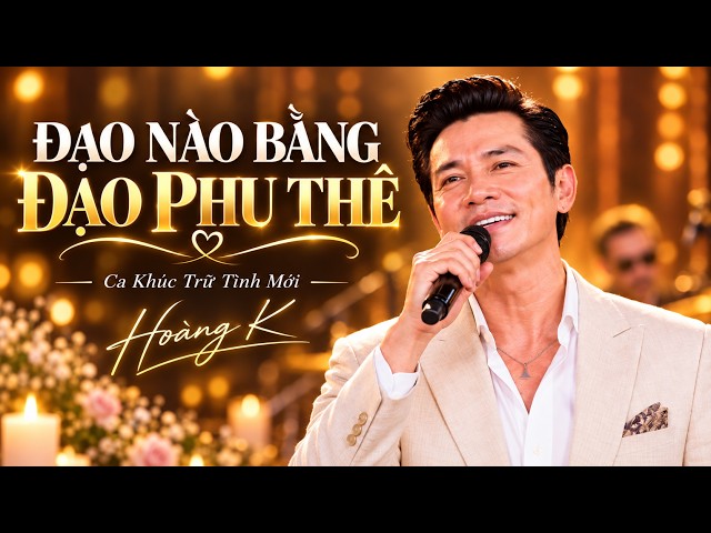 Đạo Nào Bằng Đạo Phu Thê – Đi Hết Một Đời Mới Thấm Nghĩa Vợ Chồng | Hoàng K Official