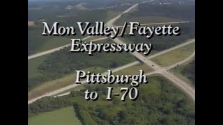 Mon Valley Fayette Expressway ~ Pittsburgh to Interstate 70 (1991)