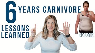 6 Years Carnivore: 6 Lessons Learned