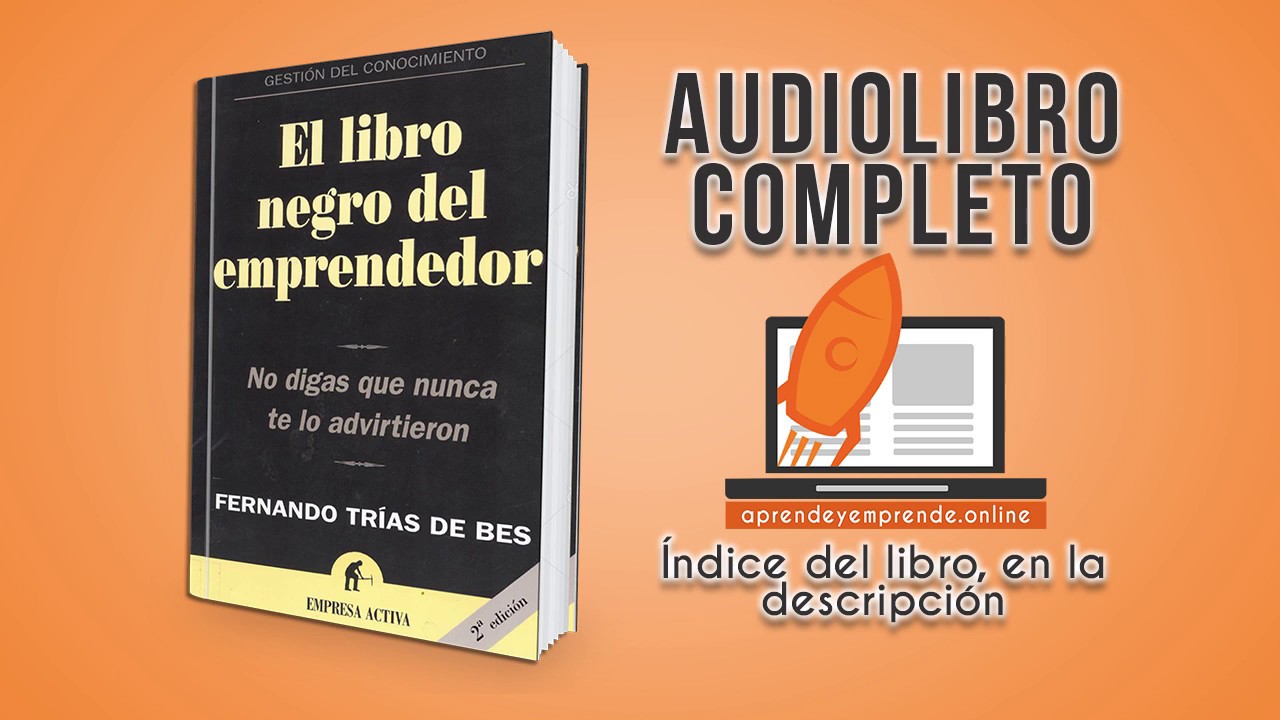 📓El Libro Negro Del Emprendedor🖤Por Fernando Trías [AUDIOLIBRO COMPLETO