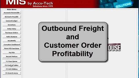 Outbound Freight & Real Customer Profit & Your MIS Accu-Tech system