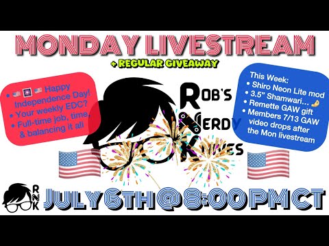 Rob’s Nerdy Knives livestream, Mon. 7-6-26, @ 8-11 PM CT… Happy Independence Day + a GAW