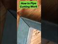 how to pipe cutting work #welding #reels #shortvideo #met