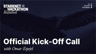 Starknet Re{solve} Hackathon Official Kick-off Call