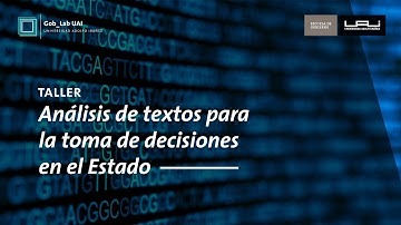 GobLab UAI | Taller análisis de textos para la toma de decisiones en el Estado