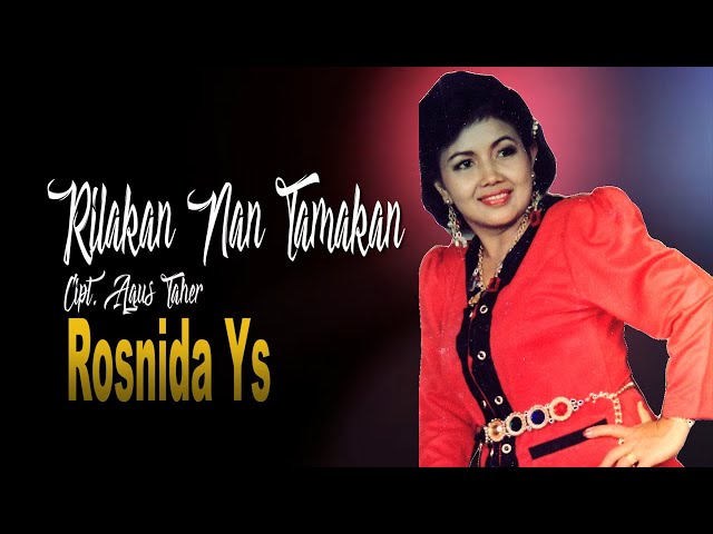 MEGA HIT ROSNIDA YS || RILAKAN TAMAKAN || KARYA TERBAIK AGUS TAHER class=