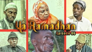 YA RAMADHAN - EPISODE 06 | STARLING CHUMVINYINGI , MAMBWENDE , BI. KAUYE \u0026 DKT. OFFICIAL