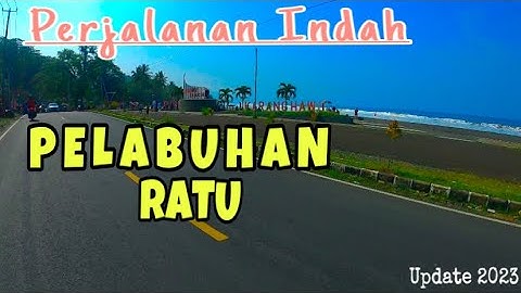 Perjalanan Indah ke PELABUHAN RATU Sukabumi / wisata pantai karang hawu