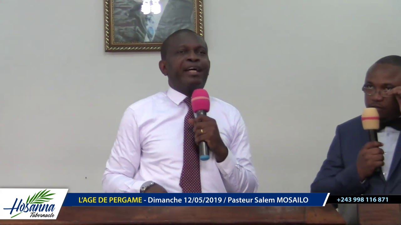 Hosanna Tabernacle : Age de Pergame Dim 12-Mai-19 Pasteur Salem MOSAILO ...