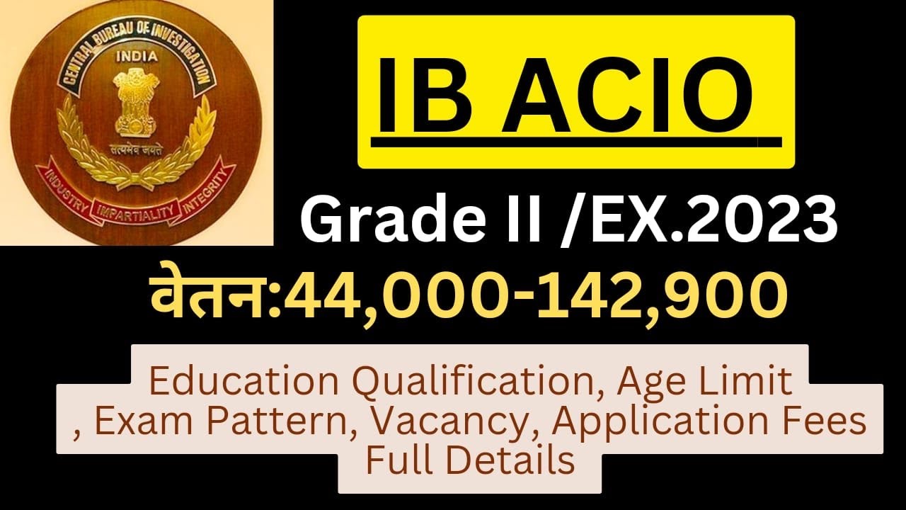 ib-acio-2023-notification-ib-recruitment-2023-ib-exam-pattern