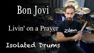 Bon Jovi - Livin' on a Prayer | Isolated Drums | Panos Geo