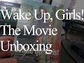 Wake Up, Girls! The Movie Unboxing! - Limited Edition Blu-Ray/CD - 劇場版「Wake Up, Girls! 七人のアイドル」