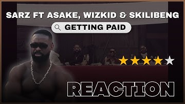 🚨🇳🇬 | Sarz ft Wizkid, Asake, Skillibeng - Getting Paid (Official Video) | Reaction