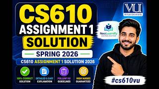 CS610 Assignment 1 Solution Spring 2026 | CS610 Assignment 1 Solution 2026 | VU NeoLearnify #cs610