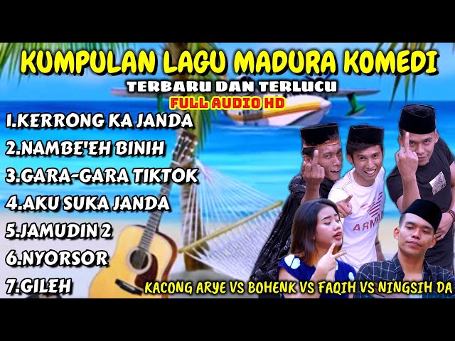 LAGU MADURA KOMEDI FULL ALBUM/KACONG ARYE/NINGSIH DA/BOHENK/FAQIH class=