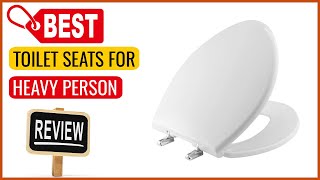 ✅ Best Toilet Seats For Heavy Person In 2023 ✨ Top Items Reviewed