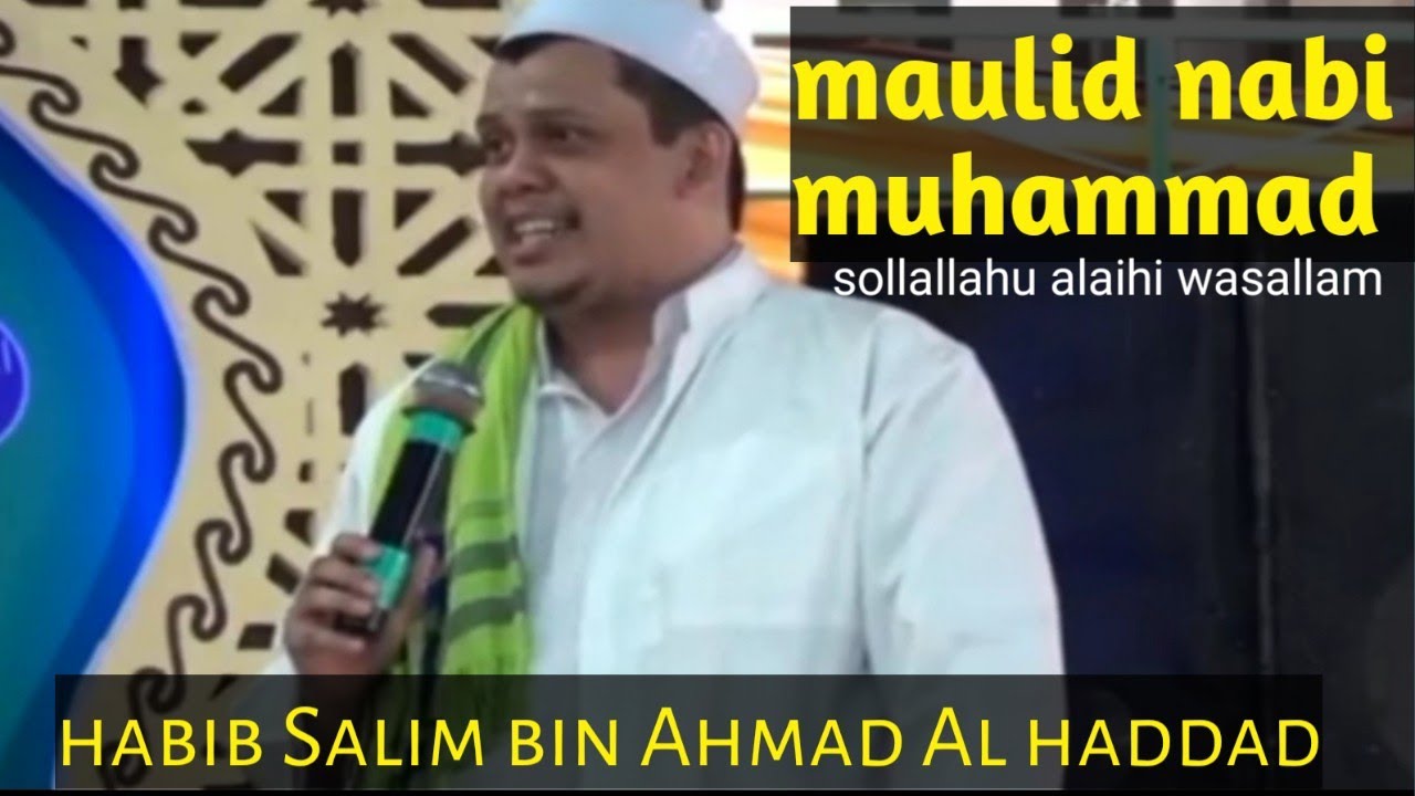 habib Salim bin Ahmad Al haddad! maulid nabi muhammad