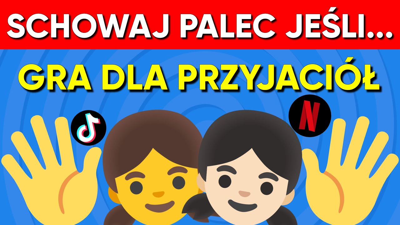 SCHOWAJ PALEC JEŚLI CHALLANGE...🖐️ Gra Dla Przyjaciół! | Test Zgodności