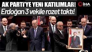 Cumhurbaşkanı Erdoğan, Ak Partiye Katılan Milletvekillerine Rozet Taktı
