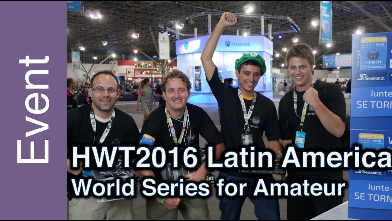 HWBOT World Series for Amateur Finals - HWBOT World Tour 2016 - Latin America