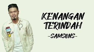 Samsons - Kenangan Terindah | Lirik Lagu Indonesia