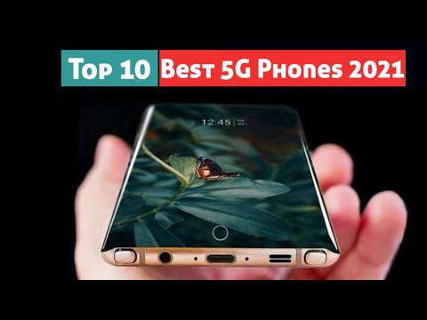 Top 10 Best 5G Phones 2021