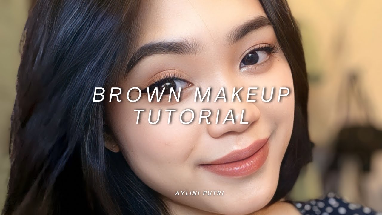 Brown Make Up Tutorial | Aylini Putri - YouTube